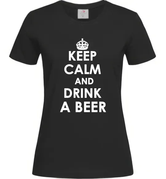 Женская футболка KEEP CALM AND DRINK A BEER Черный фото