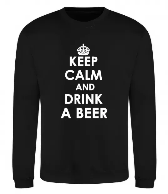 Свитшот KEEP CALM AND DRINK A BEER Черный фото