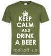 Чоловіча футболка KEEP CALM AND DRINK A BEER Оливковий фото