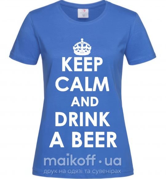 Жіноча футболка KEEP CALM AND DRINK A BEER Яскраво-синій фото