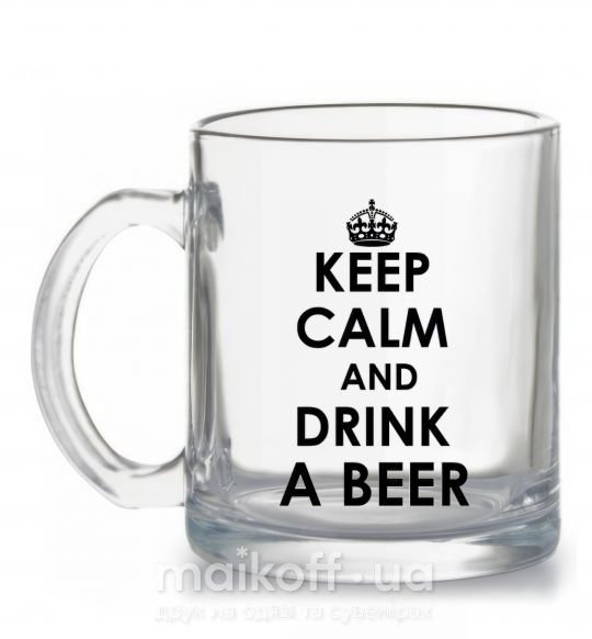 Чашка скляна KEEP CALM AND DRINK A BEER Прозорий фото