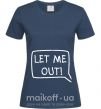 Жіноча футболка LET ME OUT Темно-синій фото