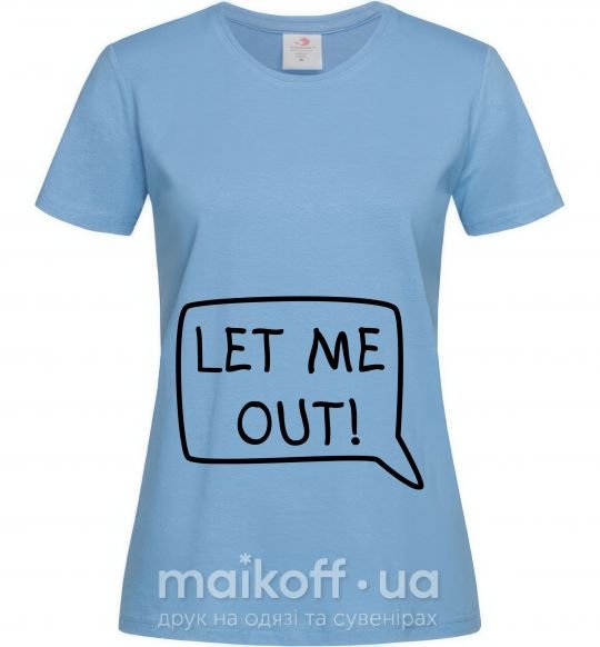 Женская футболка LET ME OUT Голубой фото