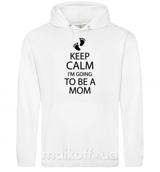 Женская толстовка (худи) Keep calm and i'm going to be a mom Белый фото