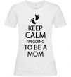 Жіноча футболка Keep calm and i'm going to be a mom Білий фото