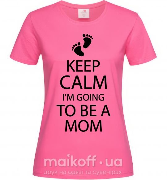 Женская футболка Keep calm and i'm going to be a mom Ярко-розовый фото