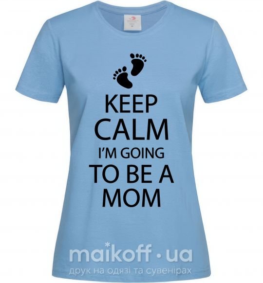 Жіноча футболка Keep calm and i'm going to be a mom Блакитний фото