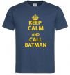 Мужская футболка Keep calm and call a Batman Темно-синий фото