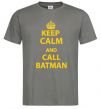 Мужская футболка Keep calm and call a Batman Графит фото