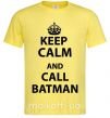 Чоловіча футболка Keep calm and call a Batman Лимонний фото