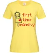 Женская футболка FIRST TIME MOMMY Лимонный Женская футболка FIRST TIME MOMMY Лимонный фото