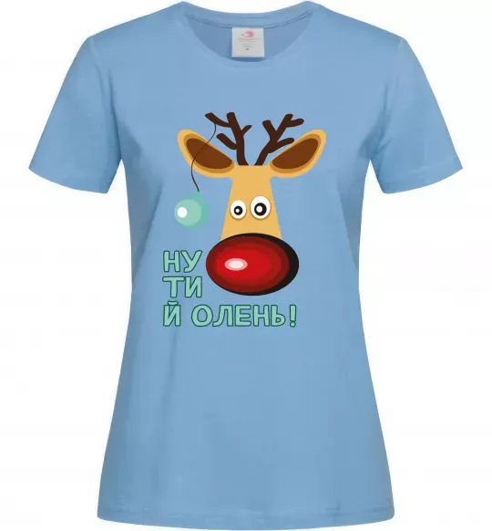 Женская футболка Ну ти й олень! Голубой фото