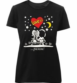 Жіноча преміум футболка Love is...РАЗОМ