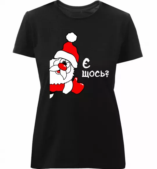 Женская премиум футболка Є щось? Дід Мороз Черный фото