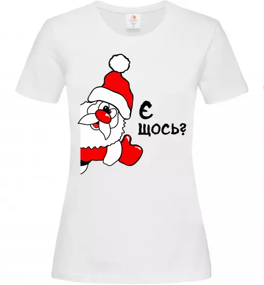 Жіноча футболка Є щось? Дід Мороз Білий фото