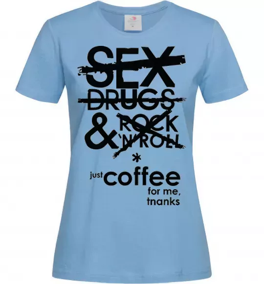 Женская футболка SEX, DRUGS AND ROCK'N-ROLL... Голубой фото