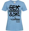 Женская футболка SEX, DRUGS AND ROCK'N-ROLL... Голубой фото