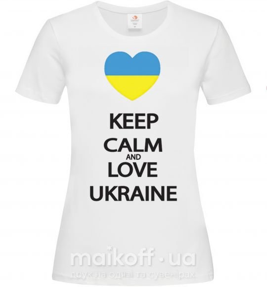 Жіноча футболка Keep calm and love Ukraine Білий фото