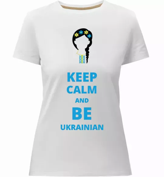 Жіноча преміум футболка Keep calm and be Ukrainian (girl) Білий фото