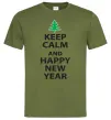 Мужская футболка Keep calm and happy new year Оливковый фото