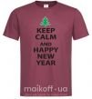 Чоловіча футболка Надпись KEEP CALM AND HAPPY NEW YEAR Бордовий фото