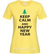 Женская футболка Надпись KEEP CALM AND HAPPY NEW YEAR Лимонный фото