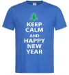 Мужская футболка Keep calm and happy new year Ярко-синий фото