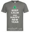 Мужская футболка Надпись KEEP CALM AND HAPPY NEW YEAR Графит фото