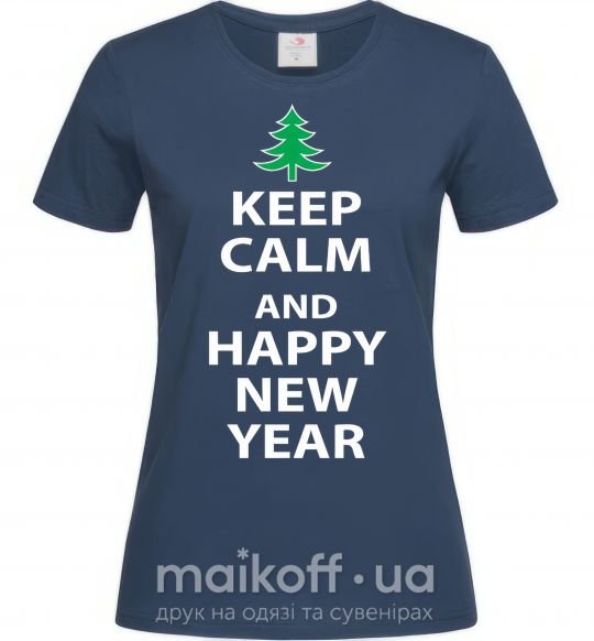 Женская футболка Надпись KEEP CALM AND HAPPY NEW YEAR Темно-синий фото
