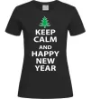 Женская футболка Keep calm and happy new year Черный фото