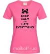 Женская футболка Hate everything Ярко-розовый фото