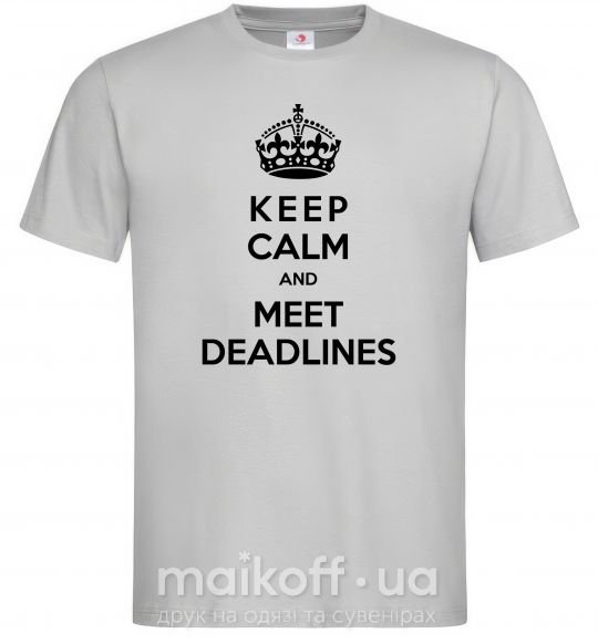 Мужская футболка Meet deadlines Серый фото
