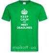 Чоловіча футболка Meet deadlines Зелений фото