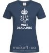Женская футболка Meet deadlines Темно-синий фото