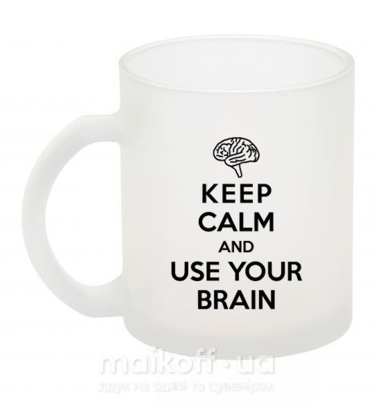 Чашка скляна Keep Calm use your brain Фроузен фото