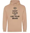 Мужская толстовка (худи) Keep Calm use your brain Песочный Мужская толстовка (худи) Keep Calm use your brain Песочный фото