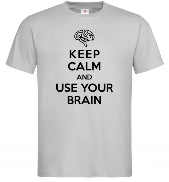 Чоловіча футболка Keep Calm use your brain Сірий фото