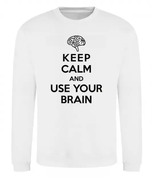 Свитшот Keep Calm use your brain Белый фото