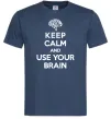 Чоловіча футболка Keep Calm use your brain Темно-синій фото