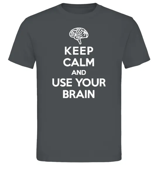 Чоловіча футболка Keep Calm use your brain Графіт фото