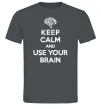 Чоловіча футболка Keep Calm use your brain Графіт фото