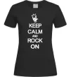 Жіноча футболка Keep calm and rock on Чорний фото
