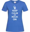 Жіноча футболка Keep calm and rock on Яскраво-синій фото