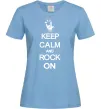 Жіноча футболка Keep calm and rock on Блакитний фото