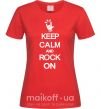 Женская футболка Keep calm and rock on Красный фото