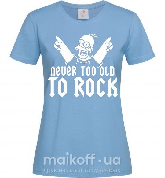 Жіноча футболка Never too old to rock Simpsons Homer Блакитний фото