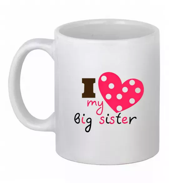 Чашка керамічна i love my big sister Білий фото