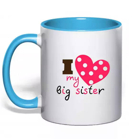 Чашка з кольоровою ручкою i love my big sister Блакитний фото
