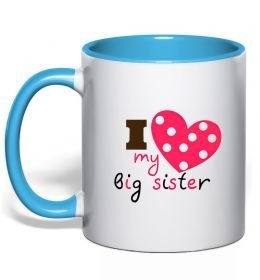 Чашка з кольоровою ручкою i love my big sister Чашка з кольоровою ручкою i love my big sister