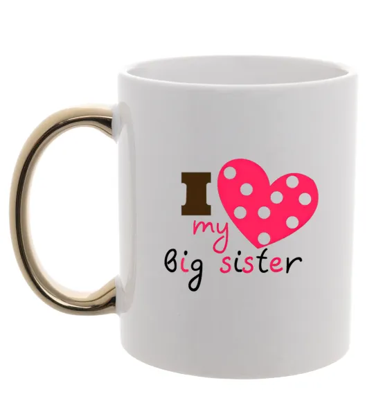 Чашка з кольоровою ручкою i love my big sister Золото фото